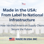 Made in the USA: From Label to National Infrastructure