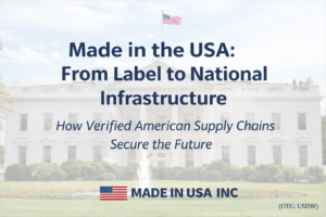 Made in the USA: From Label to National Infrastructure